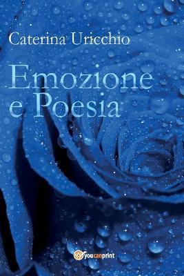 Emozione e poesia - Caterina Uricchio - copertina