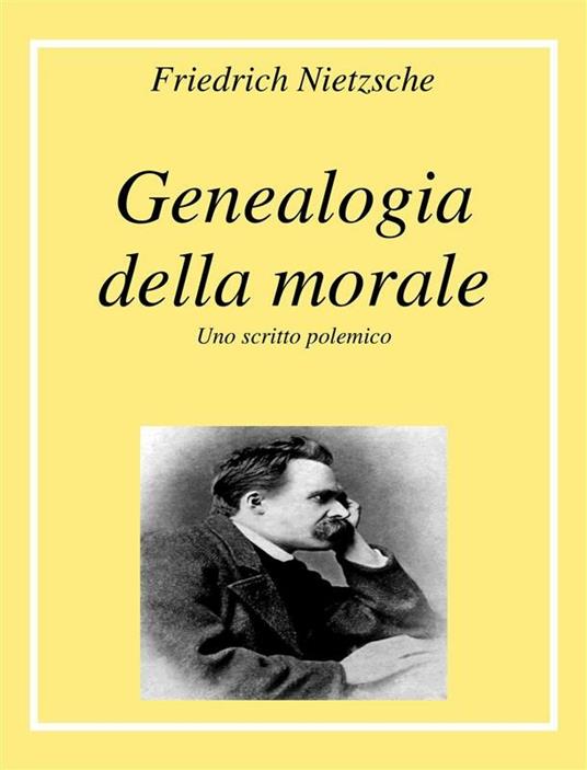 Genealogia della morale - Nietzsche, Friedrich - Ebook - EPUB2 con Adobe  DRM | IBS