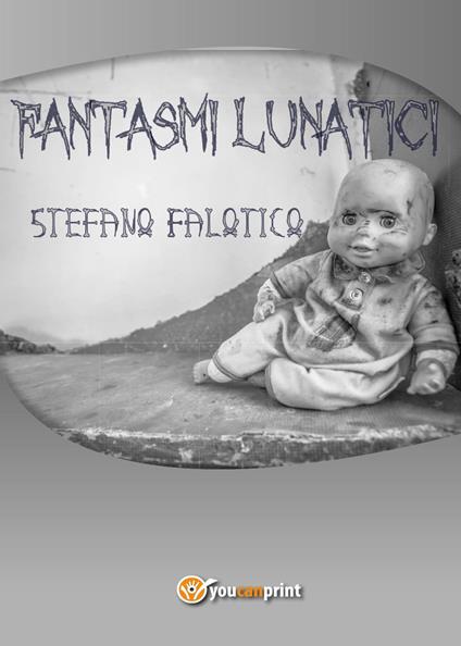 Fantasmi lunatici - Stefano Falotico - copertina