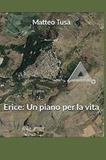 Erice: un piano per la vita