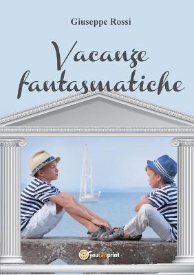 Vacanze fantasmatiche - Giuseppe Rossi - copertina