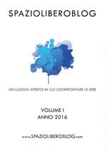 SpazioLiberoBlog (2016). Vol. 1