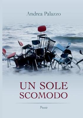 Un sole scomodo - Andrea Palazzo - copertina