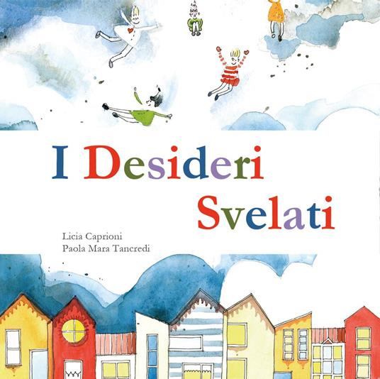 I desideri svelati - Licia Caprioni,Paola Maria Tancredi - copertina