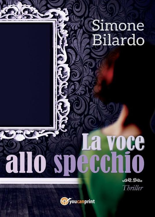 La voce allo specchio - Simone Bilardo - ebook