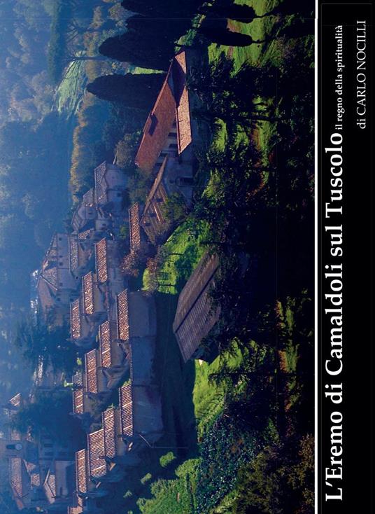 Eremo di Camaldoli sul Tuscolo - Carlo Nocilli - copertina