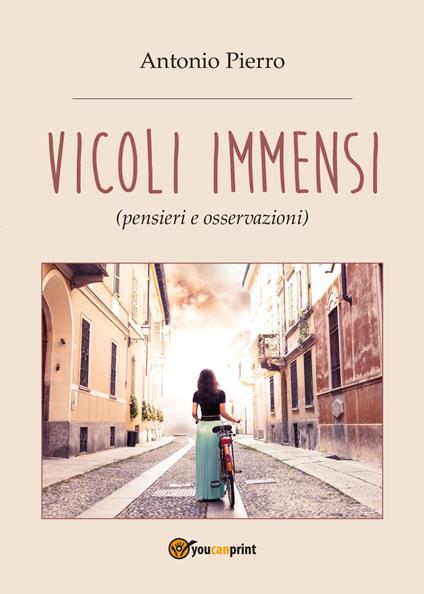 Vicoli immensi - Antonio Pierro - copertina