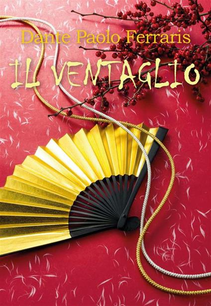 Il ventaglio - Dante Paolo Ferraris - ebook