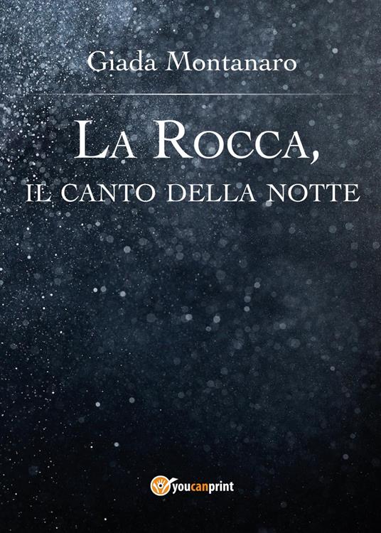 La Rocca, il canto della notte - Giada Montanaro - copertina