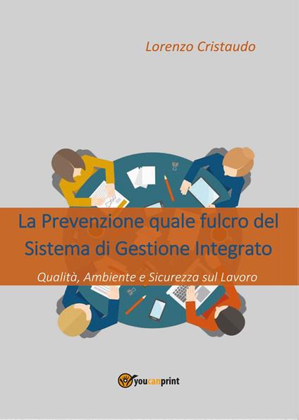 La prevenzione quale fulcro del sistema di gestione integrato - Lorenzo Cristaudo - copertina
