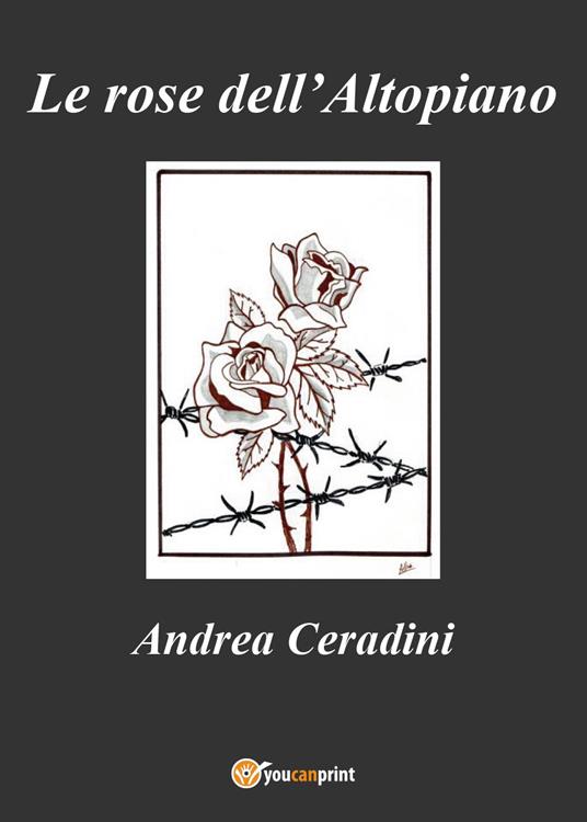 Le rose dell'Altopiano - Andrea Ceradini - copertina