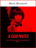 Il caso Pratesi. Un cold case per l'investigatrice Selvi