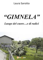 «Gimnela». Luogo del cuore e di radici