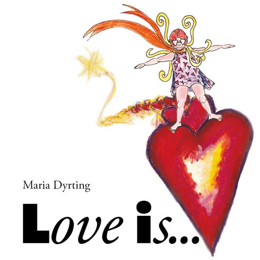 Love is... - Maria Dyrting - copertina