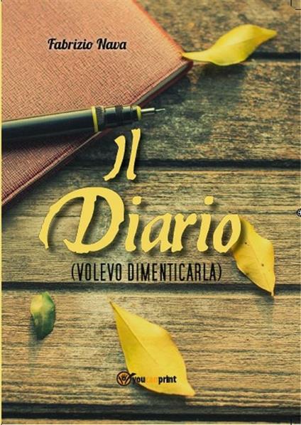 Il diario (Volevo dimenticarla) - Fabrizio Nava - ebook