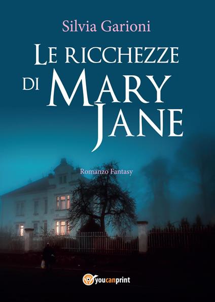 Le ricchezze di Mary Jane - Silvia Garioni - copertina