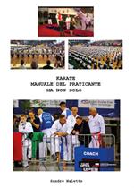 Karate manuale del praticante ma non solo