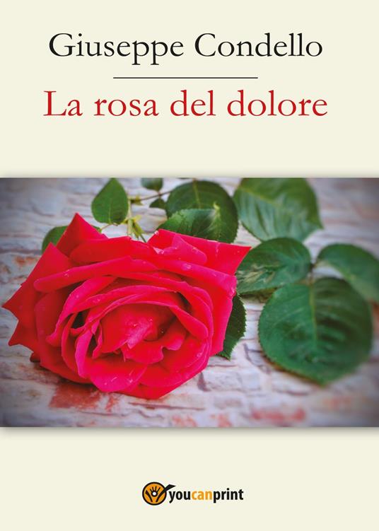 La rosa del dolore - Giuseppe Condello - copertina
