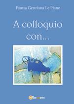 A colloquio con...