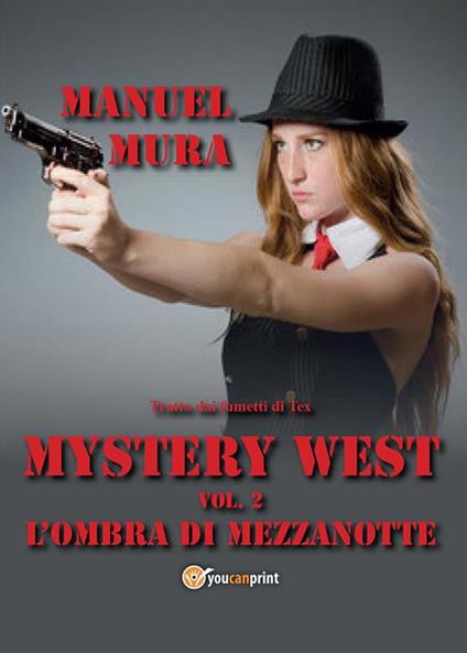 L' ombra di mezzanotte. Mystery West. Vol. 2 - Manuel Mura - ebook