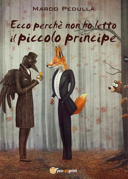 Ecco perché non ho letto il Piccolo principe - Marco Pedullà - copertina