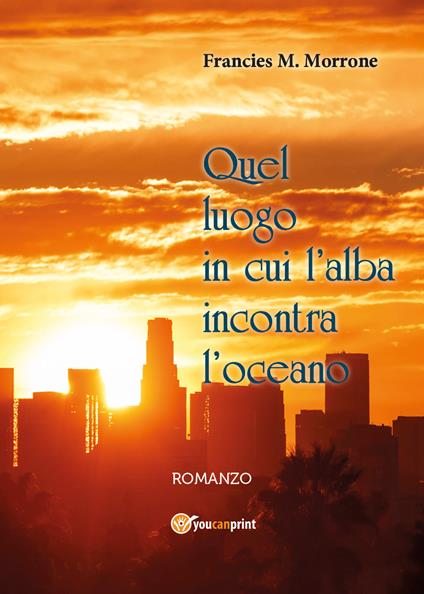 Quel luogo in cui l'alba incontra l'oceano - Andrew J. Smith - copertina