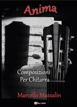 Anima. Composizioni per chitarra