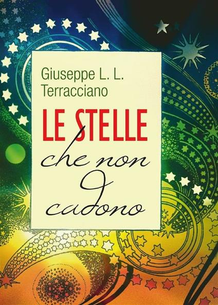 Le stelle che non cadono - Giuseppe L. Terracciano - ebook