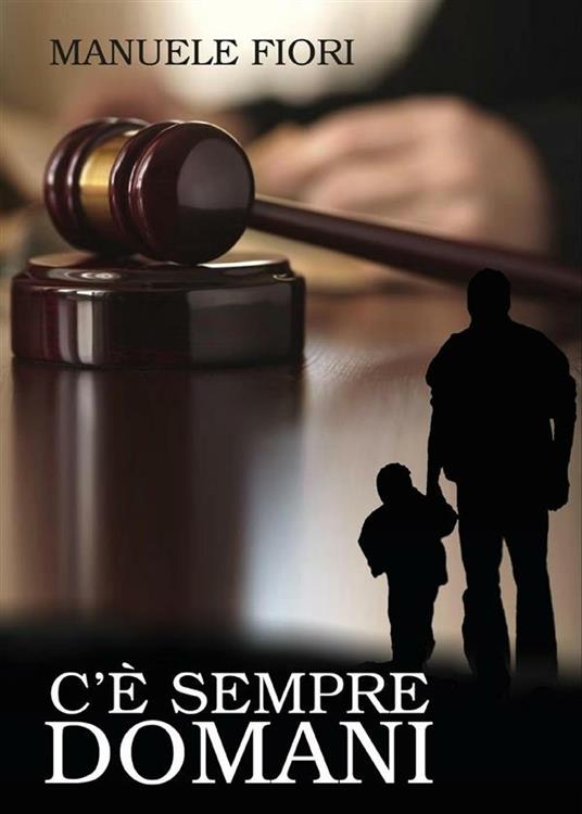 C'è sempre domani - Manuele Fiori - ebook