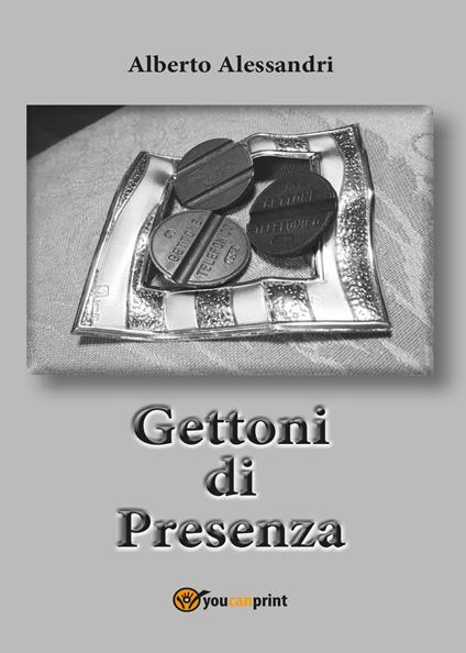 Gettoni di presenza - Alberto Alessandri - copertina