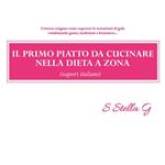 Il primo piatto da cucinare nella dieta a zona (sapori italiani)