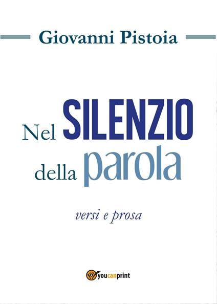 Nel silenzio della parola - Giovanni Pistoia - copertina