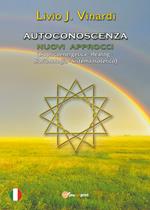 Autoconoscenza. Nuovi approcci (biopsicoenergetica, healing, bioritmologia, sistema isoterico)