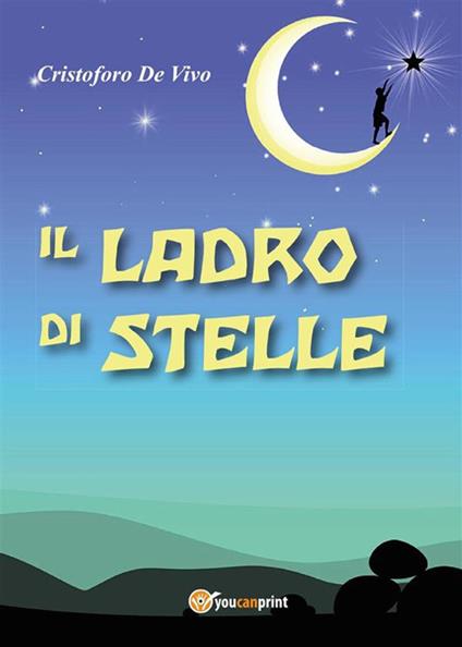 Il ladro di stelle - Cristoforo De Vivo - ebook