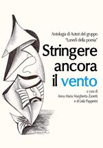 Stringere ancora il vento