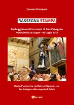 Rassegna stampa. Festeggiamenti in onore di san Calogero (Agrigento, 19 giugno-9 luglio 2017)