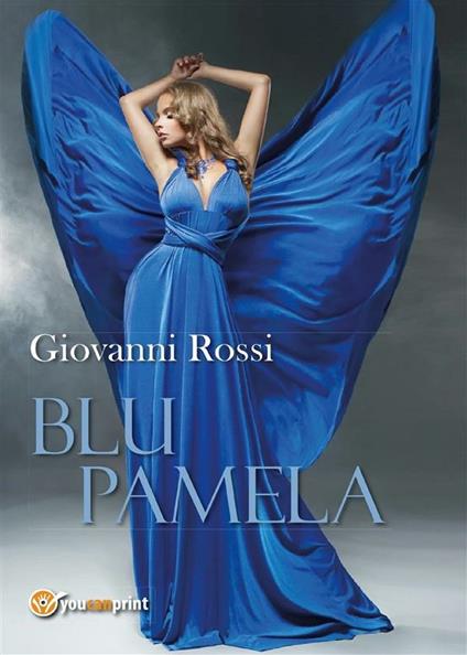 Blu Pamela - Giovanni Rossi - ebook