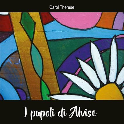 I pupoli di Alvise. Ediz. illustrata - Carol Therese - ebook