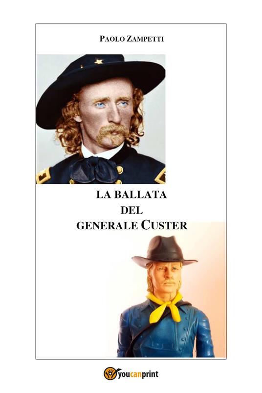 La ballata del generale Custer - Paolo Zampetti - copertina