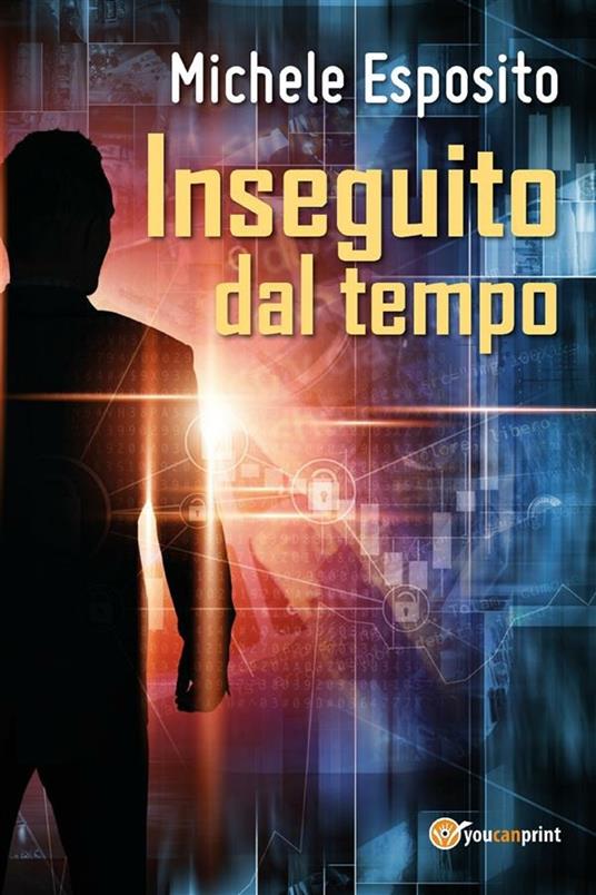 Inseguito dal tempo - Michele Esposito - ebook