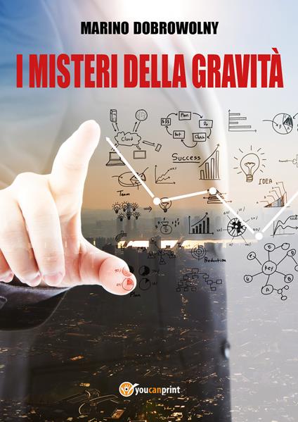 I misteri della gravità - Marino Dobrowolny - copertina