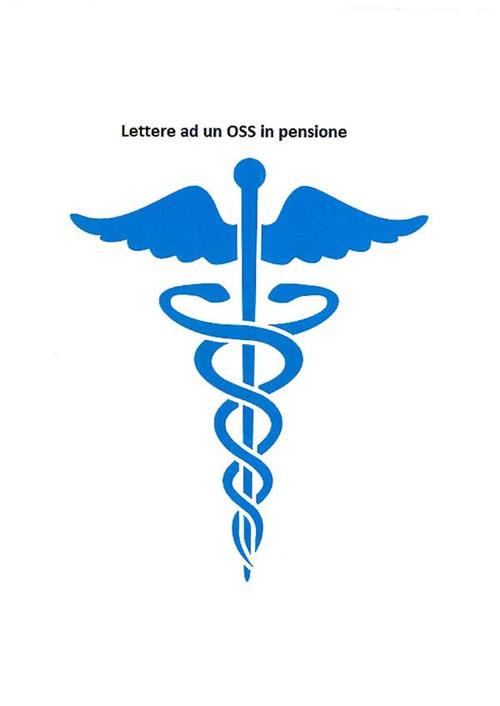 Lettere ad un OSS in pensione - Silvano Feltrin - ebook