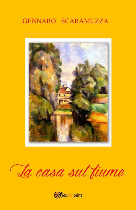 La casa sul fiume - Gennaro Scaramuzza - copertina