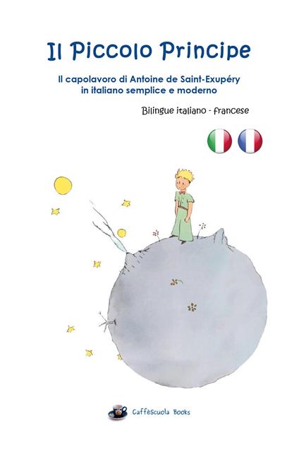 Il Piccolo Principe. Testo francese a fronte. Ediz. integrale - Antoine de Saint-Exupéry - copertina