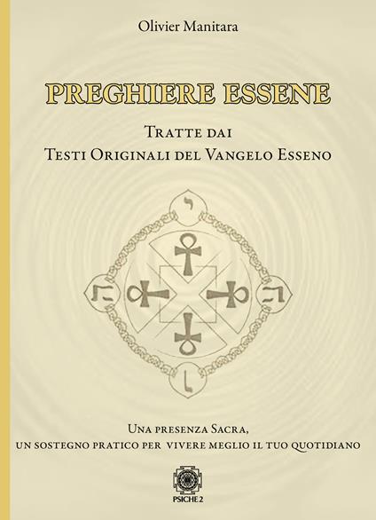 Preghiere essene. Tratte dai testi originali del Vangelo esseno - Olivier Manitara - copertina