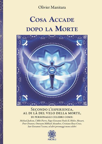 Cosa accade dopo la Morte. Secondo l’esperienza, al di là del velo della morte - Olivier Manitara - copertina