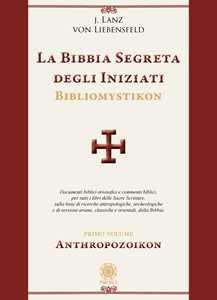 Image of La bibbia segreta degli iniziati. Bibliomystikon. Vol. 1: Anthropozoikon.