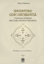 Vangelo esseno dell'arcangelo Michele. Vol. 5: Incontro con l'eternità