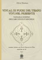 Trova il Cristo in te, il tuo io eterno. Vangelo Esseno dell'Arcangelo  Uriele - Olivier Manitara - Libro - Psiche 2 