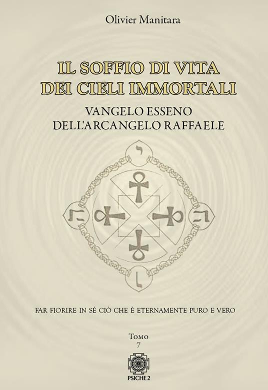 Vangelo esseno dell'arcangelo Michele. Vol. 7: Il soffio di vita dei cieli immortali - Olivier Manitara - copertina